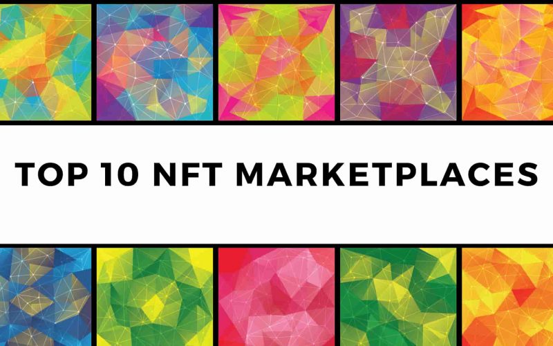 10+ Best NFT Marketplaces in 2021